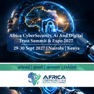 Africa Cybersecurity, Ai and Digital Trust Summit and Expo 2027-Early Bird Registration